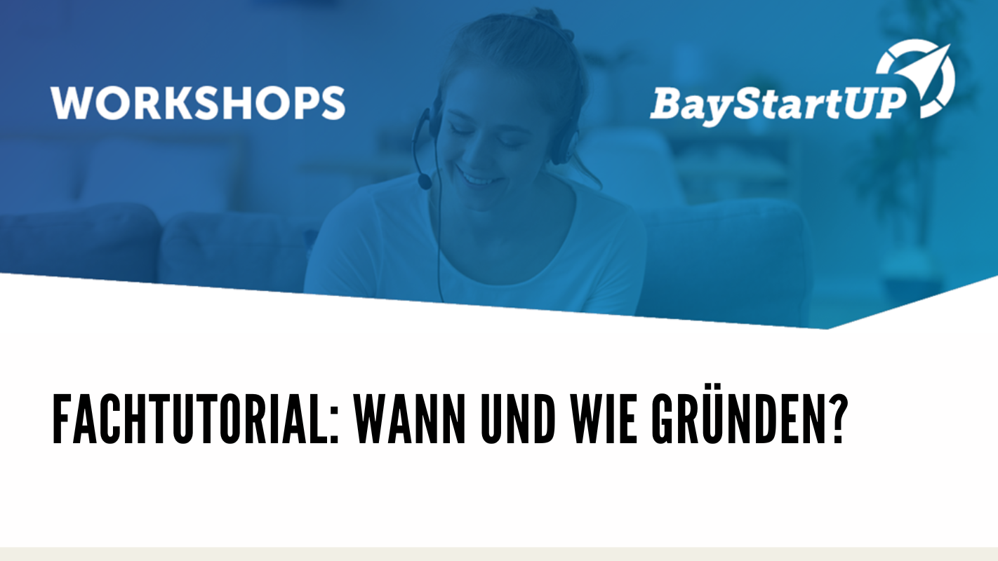 BayStartUP Wann und wie gründen